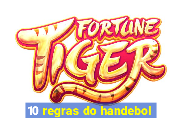 10 regras do handebol